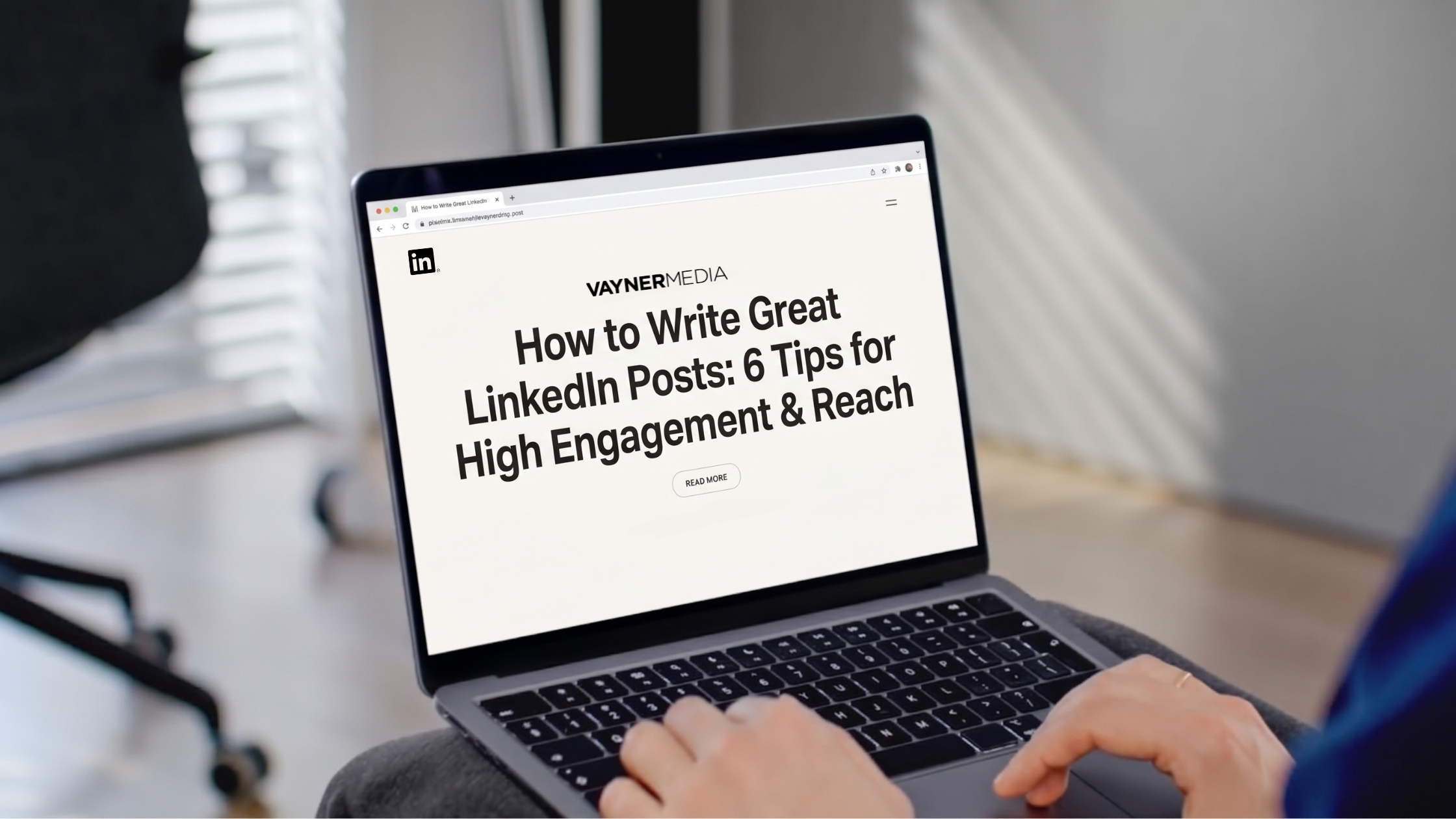 How to Write Great LinkedIn Posts: 6 Tips for High Engagement & Reach