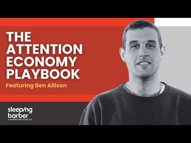 SBP 144: The Attention Economy Playbook. With Ben Allison.
